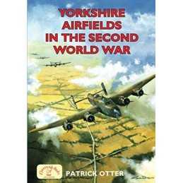 Yorkshire Airfields in the Second World War by Otter, Patrick Paperback Book The