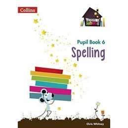 Spelling Year 6 Pupil Book (Treasure House) by Whitney, Chris Book