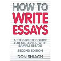 How to Write Essays by Shiach, Don Paperback Book