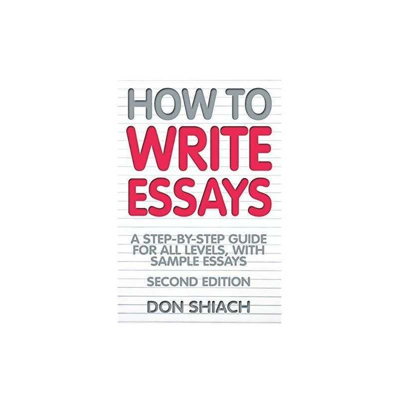 How to Write Essays by Shiach, Don Paperback Book