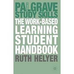 The Work-Based Learning Student Handbook (Palgrave ... by Helyer, Ruth Paperback