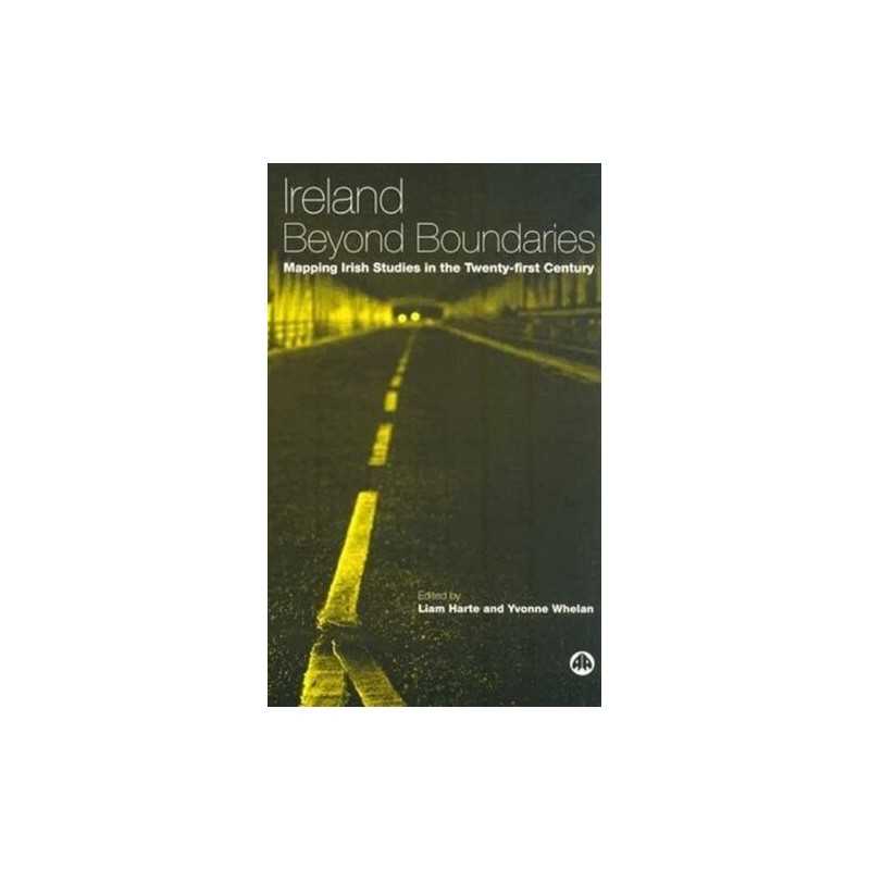 Ireland Beyond Boundaries: Mapping Irish Studies in ...