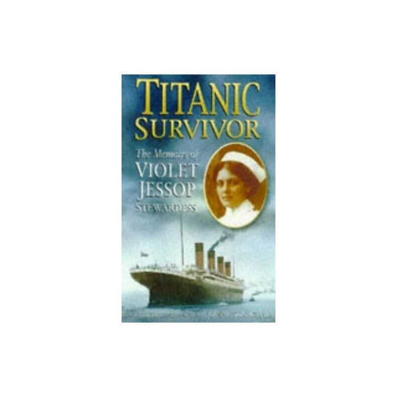 Titanic Survivor: The Memoirs of Violet Jessop St... by Jessop, Violet Paperback