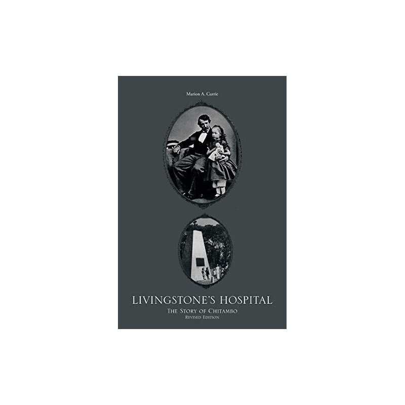 Livingstones Hospital: The Story o..., Currie, Marion