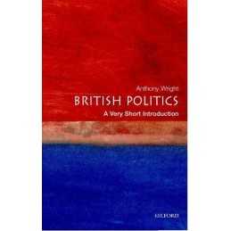 British Politics: A Very Short Introduction (Very Sh... by Tony Wright Paperback