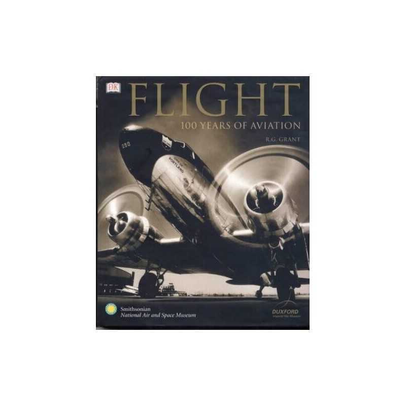 Flight: 100 Years of Aviation by Grant, R. G. Hardback Book