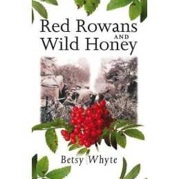 Red Rowans and Wild Honey by Whyte, Betsy Paperback Book