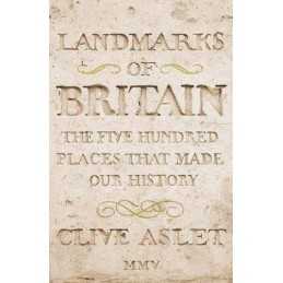 Landmarks Of Britain : The Five Hundred Places Tha... by Aslet, Clive Hardback