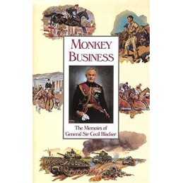 Monkey Business: Memoirs of General Sir Cecil Blac... by Blacker, Cecil Hardback