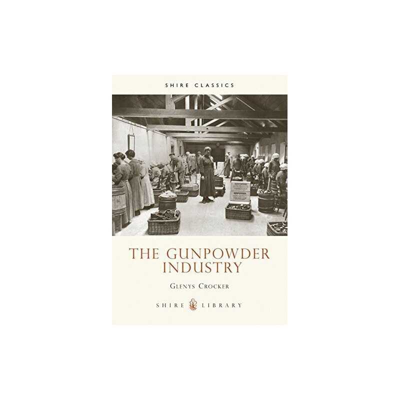 Gunpowder Industry (Shire Album): No. 160 (Shire... by Crocker, Glenys Paperback