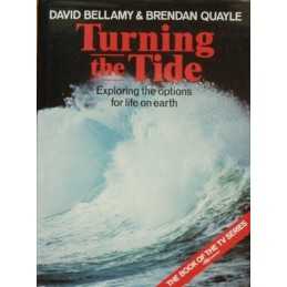 Turning The Tide. Exploring The Options For Life ... by Quayle, Brendan Hardback