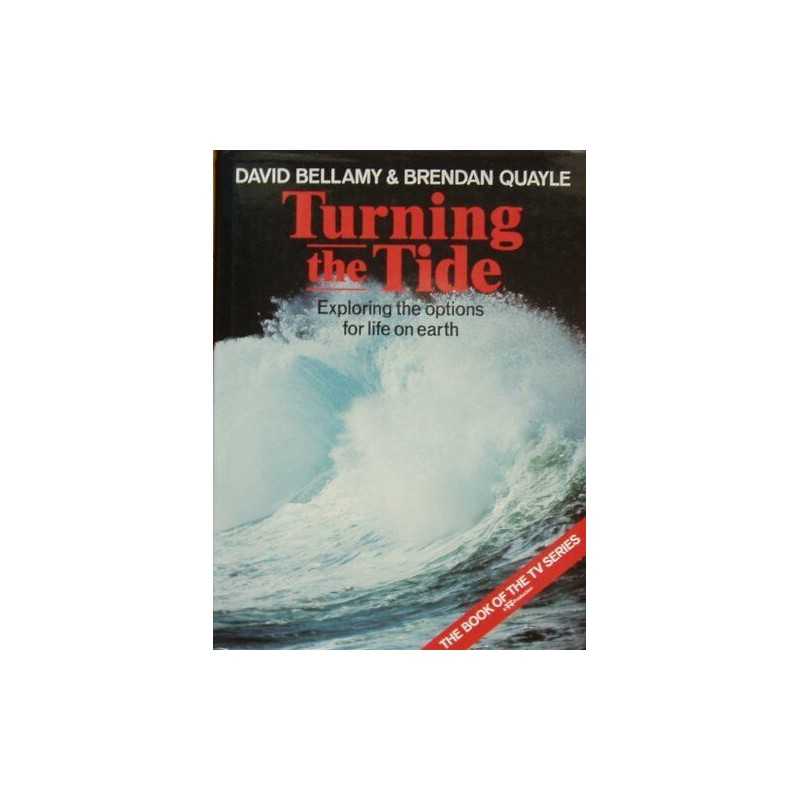 Turning The Tide. Exploring The Options For Life ... by Quayle, Brendan Hardback