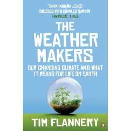 The Weather Makers: Our Changing Climate and what ... by Flannery, Tim Paperback