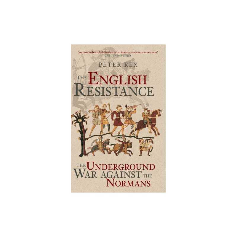 The English Resistance: The Underground W..., Peter Rex
