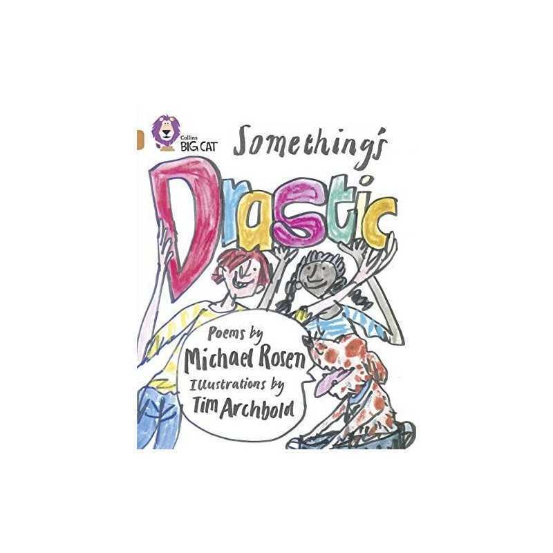 Something?s Drastic: A range of Michael Rosens... by Rosen, Michael Paperback