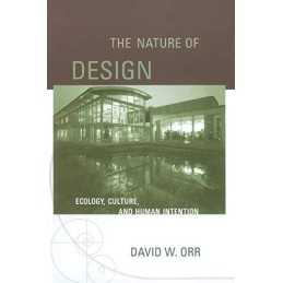 The Nature of Design: Ecology, Culture, and Human ... by Orr, David W. Paperback