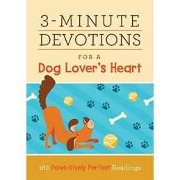3-Minute Devotions for a Dog Lovers Heart: 180 Paws-Itively ... by Marsh, Emily