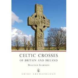 Celtic Crosses of Britain and Ireland (Shire A... by Seaborne, Malcolm Paperback