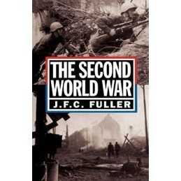 The Second World War, 1939-45: A Strateg..., Fuller, J.