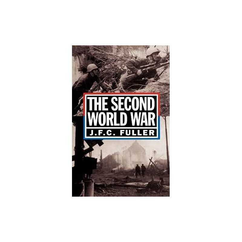 The Second World War, 1939-45: A Strateg..., Fuller, J.