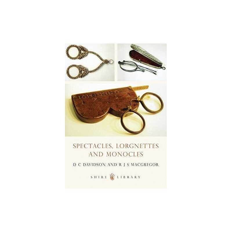 Spectacles, Monocles and Lorgnettes (Shire ... by MacGregor, Ronald J. Paperback