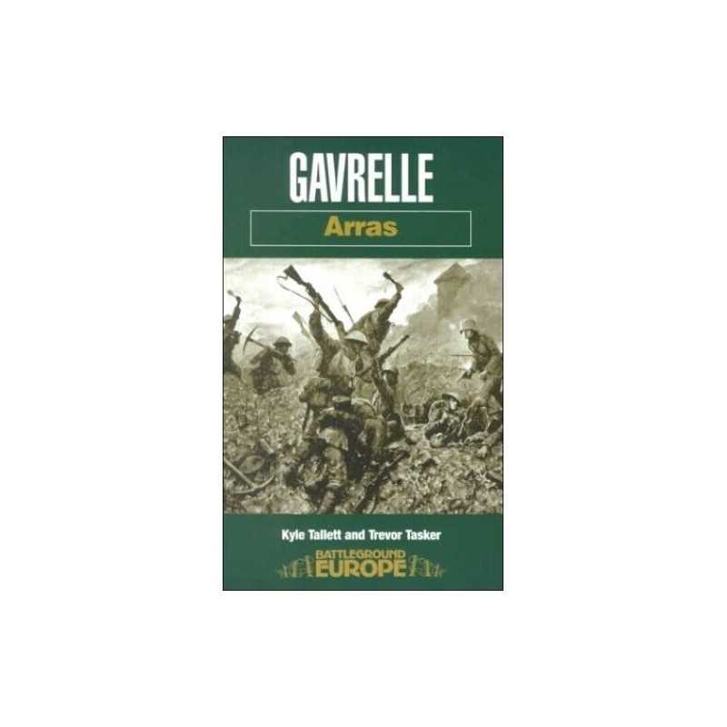 Gavrelle: Arras (Battleground Europe) by Tasker, Trevor Paperback Book