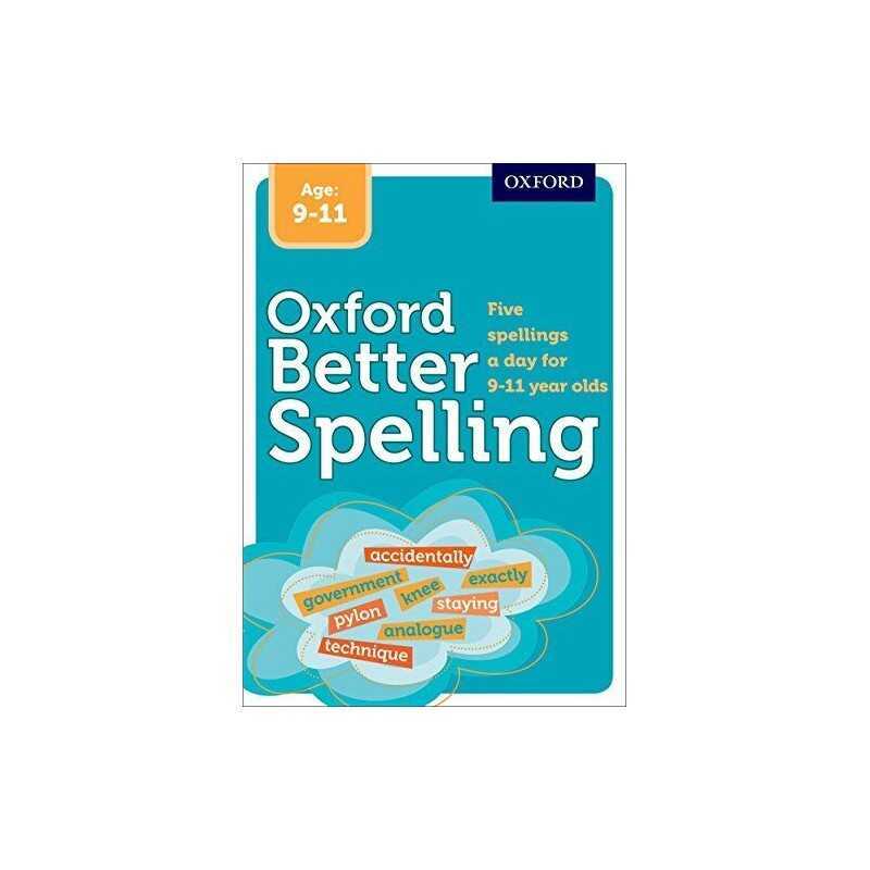 Better Spelling Age: 9-11 by Oxford Dictionaries Book