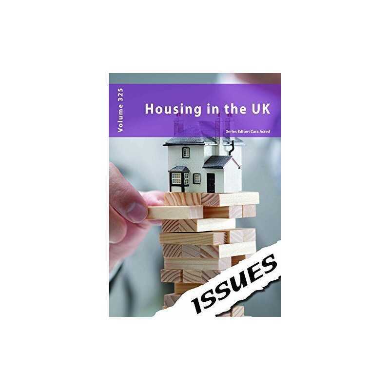 Housing in the UK: 325 (Issues series), Cara Acred