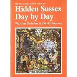 Hidden Sussex Day by Day by Arscott, David Hardback Book