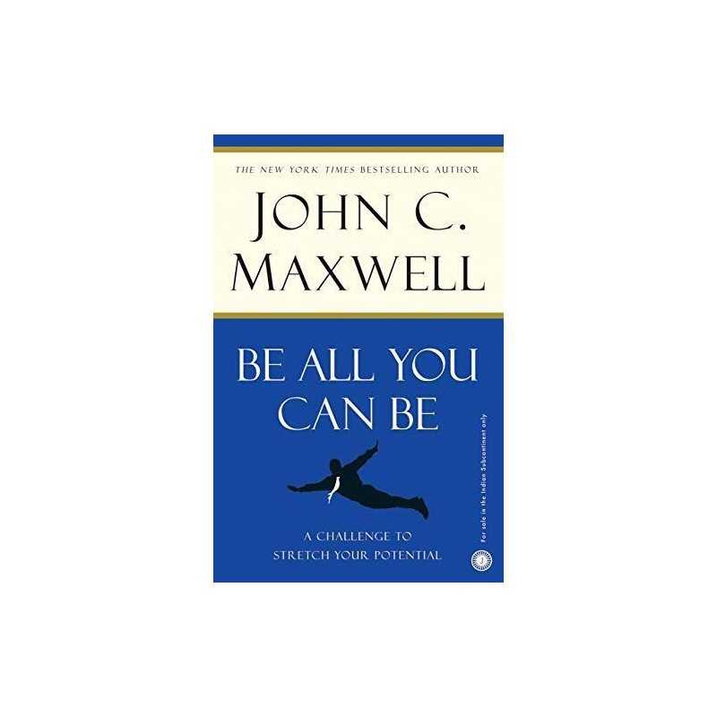 Be All You Can Be, Maxwell, John C.