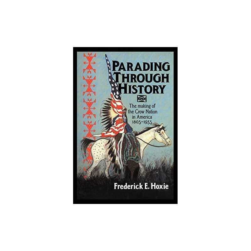 Parading Through History: The Makin..., Hoxie, Frederic