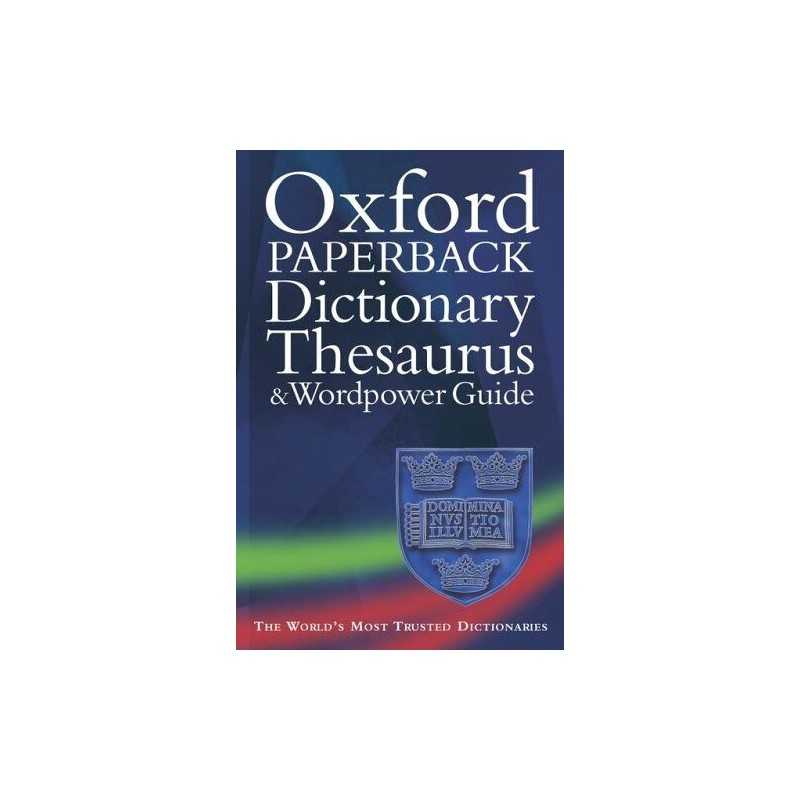 Oxford Paperback Dictionary, Thesaurus, and Wordpower Guide Paperback Book The