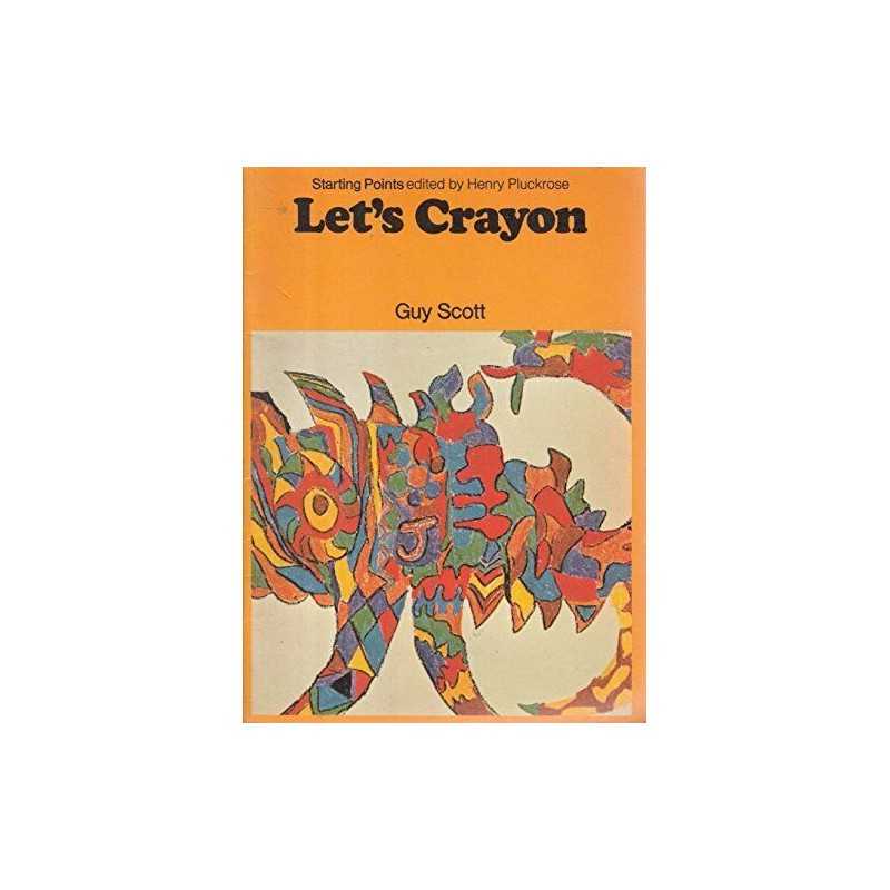 Lets Crayon (Starting Points), Scott, Guy