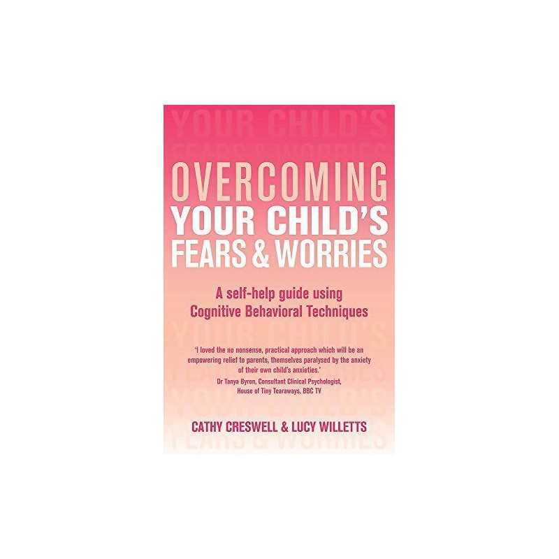 Overcoming Your Childs Fears and Worries: A Self-... by Lucy Willetts Paperback