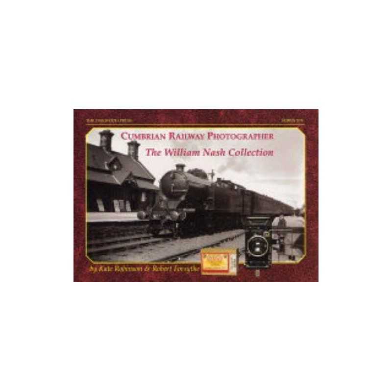 Cumbrian Railway Photographer, Will..., Robert Forsythe