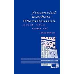 Financial Markets Liberalisation and the Role of Banks