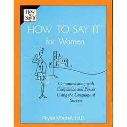 How to Say it For Women,Communicating with Confidence an... by Mindell Paperback