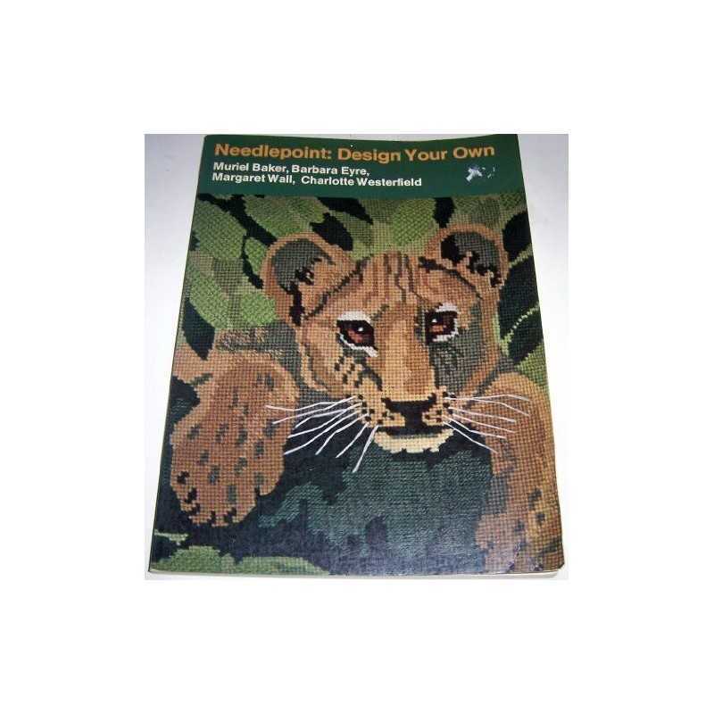 Needlepoint: Design Your Own, Baker Muriel L.
