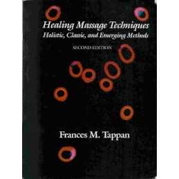 Healing Massage Techniques: Holistic, Classic... by Tappan, Frances M. Paperback