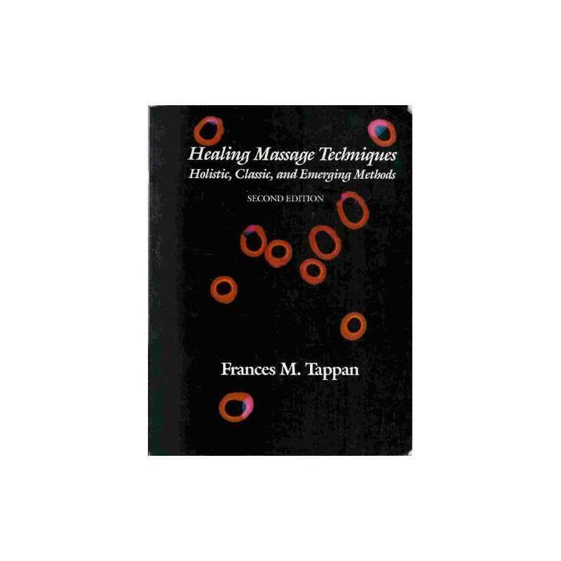 Healing Massage Techniques: Holistic, Classic... by Tappan, Frances M. Paperback