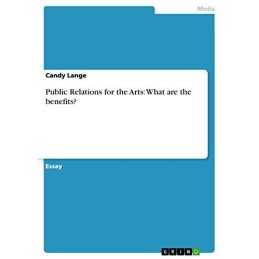 Public Relations for the Arts: What ar..., Lange, Candy