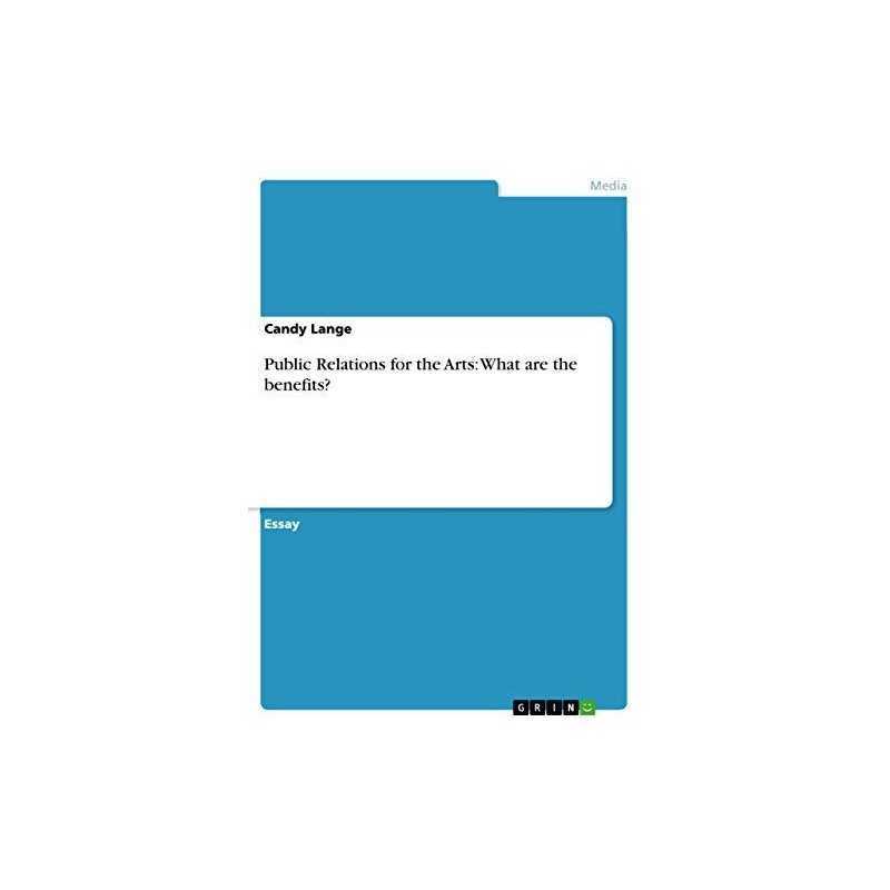 Public Relations for the Arts: What ar..., Lange, Candy
