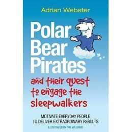Polar Bear Pirates and Their Quest to Engage the Sl by Adrian Webster 0857081276