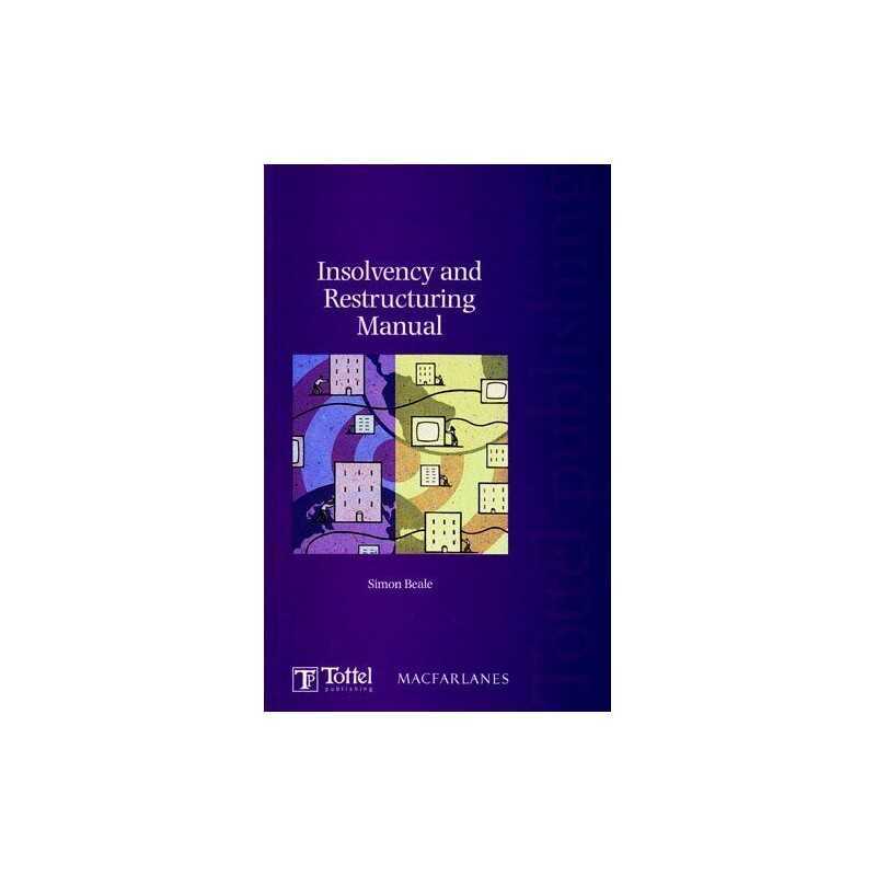 Insolvency and Restructuring Manual, Beale, Simon