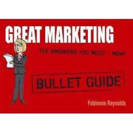 Great Marketing: Bullet Guides, Reynolds, Fabienne
