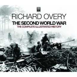 The Second World War: The Complete Illustrated His... by Overy, Richard Hardback
