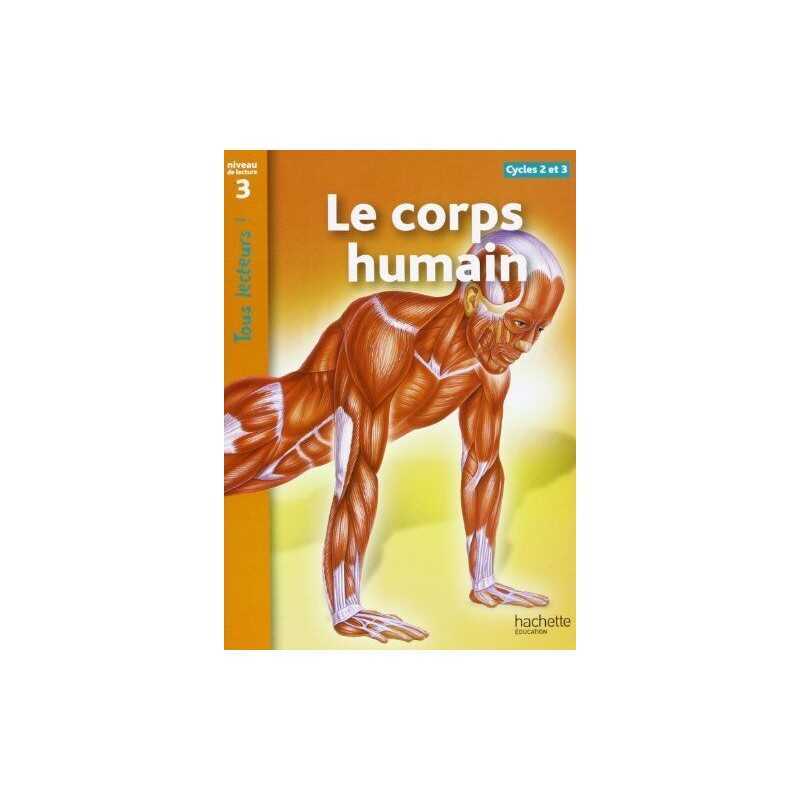 Tous lecteurs!: Le corps humain, Galliot, Lucile