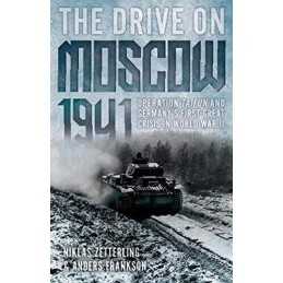 The Drive on Moscow, 1941: Operatio..., Frankson, Ander