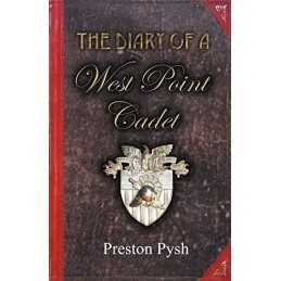 The Diary of a West Point Cadet: Ca..., Pysh, Preston G