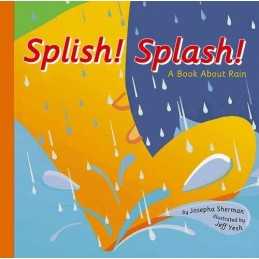 Splish! Splash!: A Book about Rain ..., Sherman, Joseph